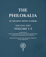 The Philokalia Volumes 1 - 5 The FULL Text
