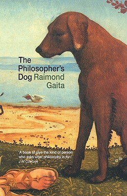The Philosopher's Dog - Gaita, Raimond