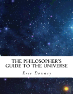 The Philosopher's Guide to the Universe