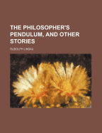The Philosopher's Pendulum, and Other Stories