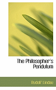 The Philosopher's Pendulum