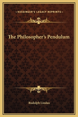 The Philosopher's Pendulum - Lindau, Rudolph