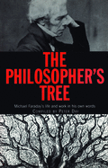 The Philosopher's Tree: Michael Faraday's Life and Work in His Own Words