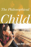 The Philosophical Child