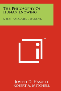 The Philosophy of Human Knowing: A Text for College Students