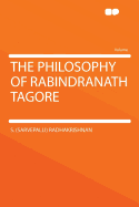 The Philosophy of Rabindranath Tagore