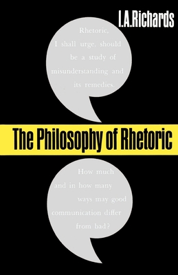 The Philosophy of Rhetoric - Richards, Ivor a (Preface by)