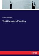 The Philosophy of Teaching