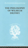 The Philosophy of Wilhelm Dilthey