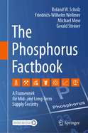 The Phosphorus Factbook: A Framework for Mid- And Long-Term Supply Security