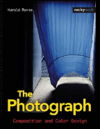 The Photograph: Composition and Color Design
