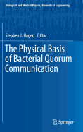 The Physical Basis of Bacterial Quorum Communication