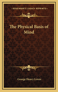The Physical Basis of Mind
