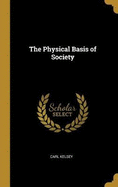The Physical Basis of Society