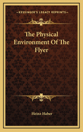 The physical environment of the flyer