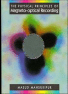 The Physical Principles of Magneto-Optical Recording