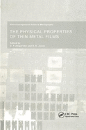 The Physical Properties of Thin Metal Films