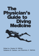 The Physician's Guide to Diving Medicine