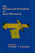 The Physics and Technology of Laser Resonators