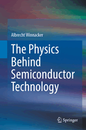 The Physics Behind Semiconductor Technology
