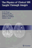 The Physics of Clinical MR Taught Through Images