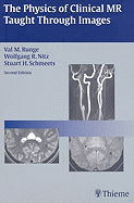 The Physics of Clinical MR Taught Through Images