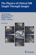 The Physics of Clinical MR Taught Through Images