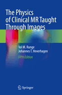 The Physics of Clinical MR Taught Through Images