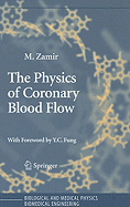 The Physics of Coronary Blood Flow