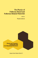 The Physics of Fullerene-Based and Fullerene-Related Materials