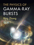 The Physics of Gamma-Ray Bursts