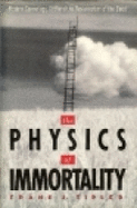The Physics of Immortality