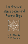 The Physics of Intense Beams and Storage Rings
