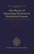 The Physics of Interacting Electrons in Disordered Systems