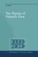 The Physics of Pulsatile Flow