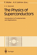 The Physics of Superconductors: Introduction to Fundamentals and Applications