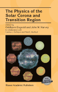 The Physics of the Solar Corona and Transition Region