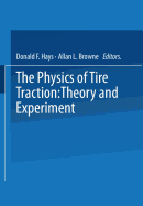The Physics of Tire Traction: Theory and Experiment