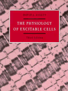 The Physiology of Excitable Cells
