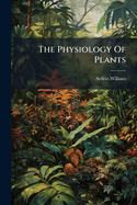 The Physiology of Plants