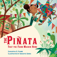 The Pi�ata That the Farm Maiden Hung
