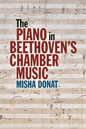 The Piano in Beethoven's Chamber Music