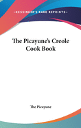 The Picayune's Creole Cook Book