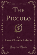 The Piccolo (Classic Reprint)