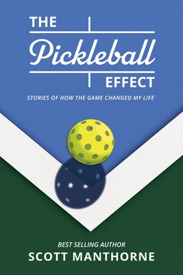 The Pickleball Effect - Manthorne, Scott
