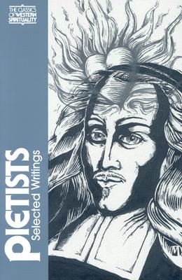 The Pietists: Selected Writings - Erb, Peter (Editor)