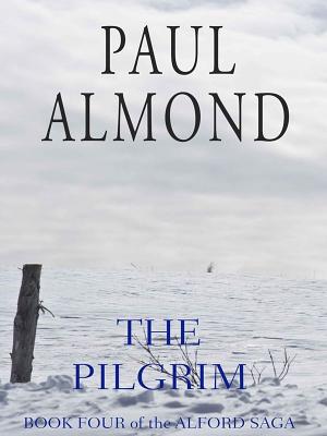 The Pilgrim - Almond, Paul