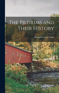 The Pilgrims and Their History