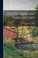 The Pilgrims and Their History