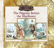 The Pilgrims Before the Mayflower